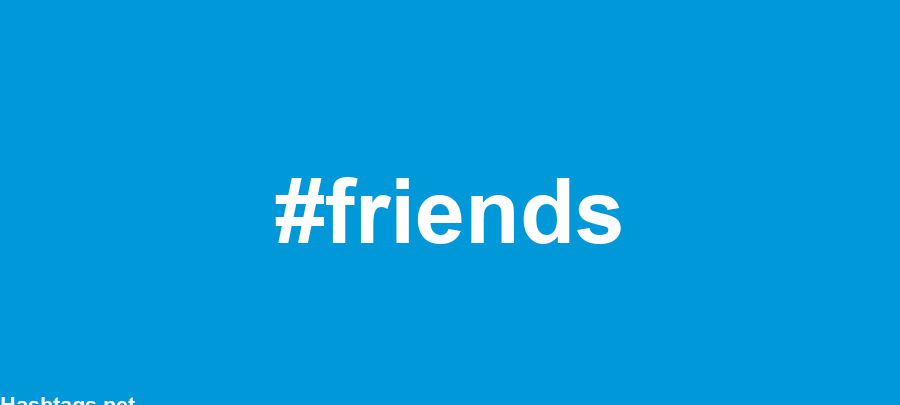 115 MEJORES hashtags de amigos en 2021 📈 - Copiar y pegar