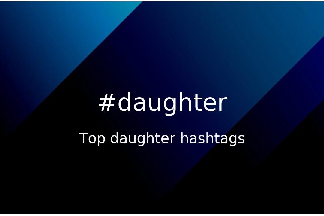 Top 39 hashtags de hija (#hija) - hashtagmenow.com