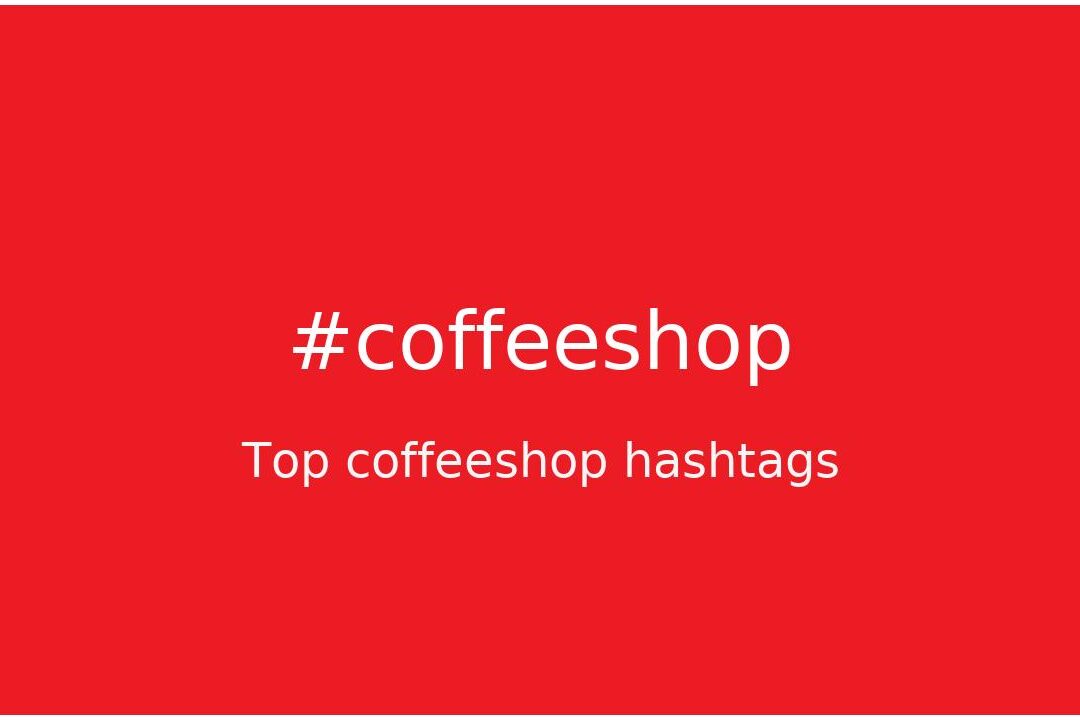 Top 100 hashtags de la hora del café (#coffeetime) - hashtagmenow.com
