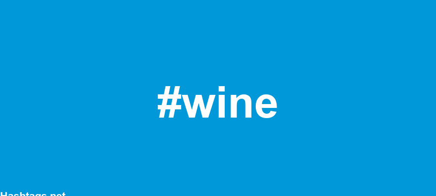 118 MEJORES hashtags de vino en 2021 📈 - Copiar y pegar