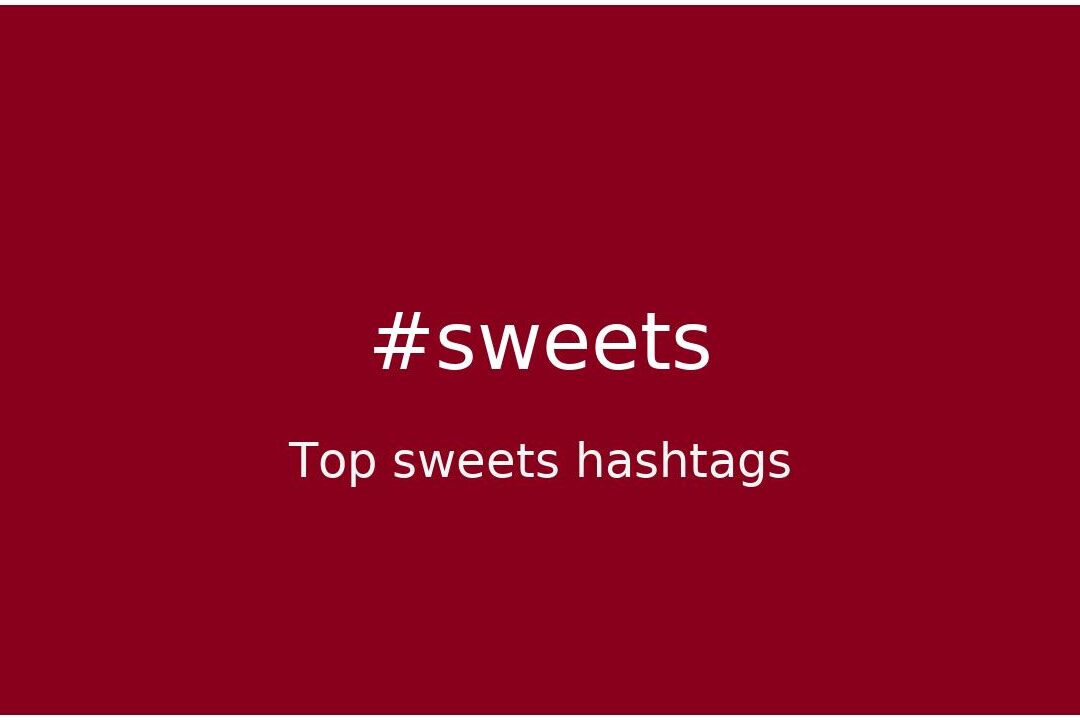 Top 66 hashtags de dulces (#sweets) - hashtagmenow.com