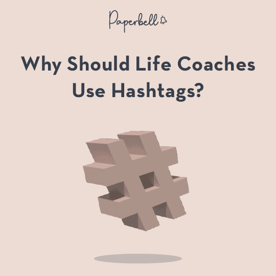 58 hashtags de coaching de vida para atraer al cliente de tus sueños