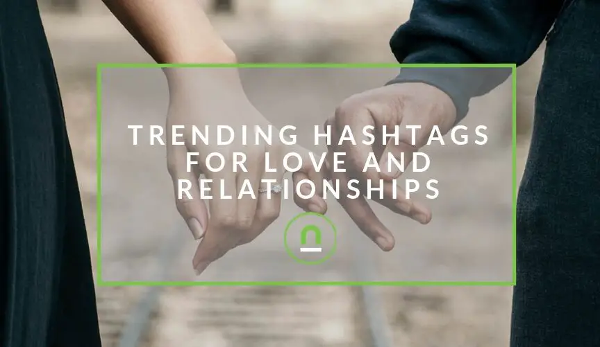 Hashtags de tendencia para el amor y las relaciones - nichemarket