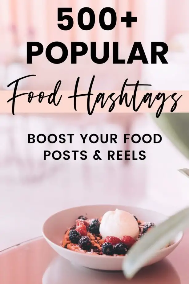 Más de 500 hashtags de comida populares para publicaciones y carretes de Instagram
