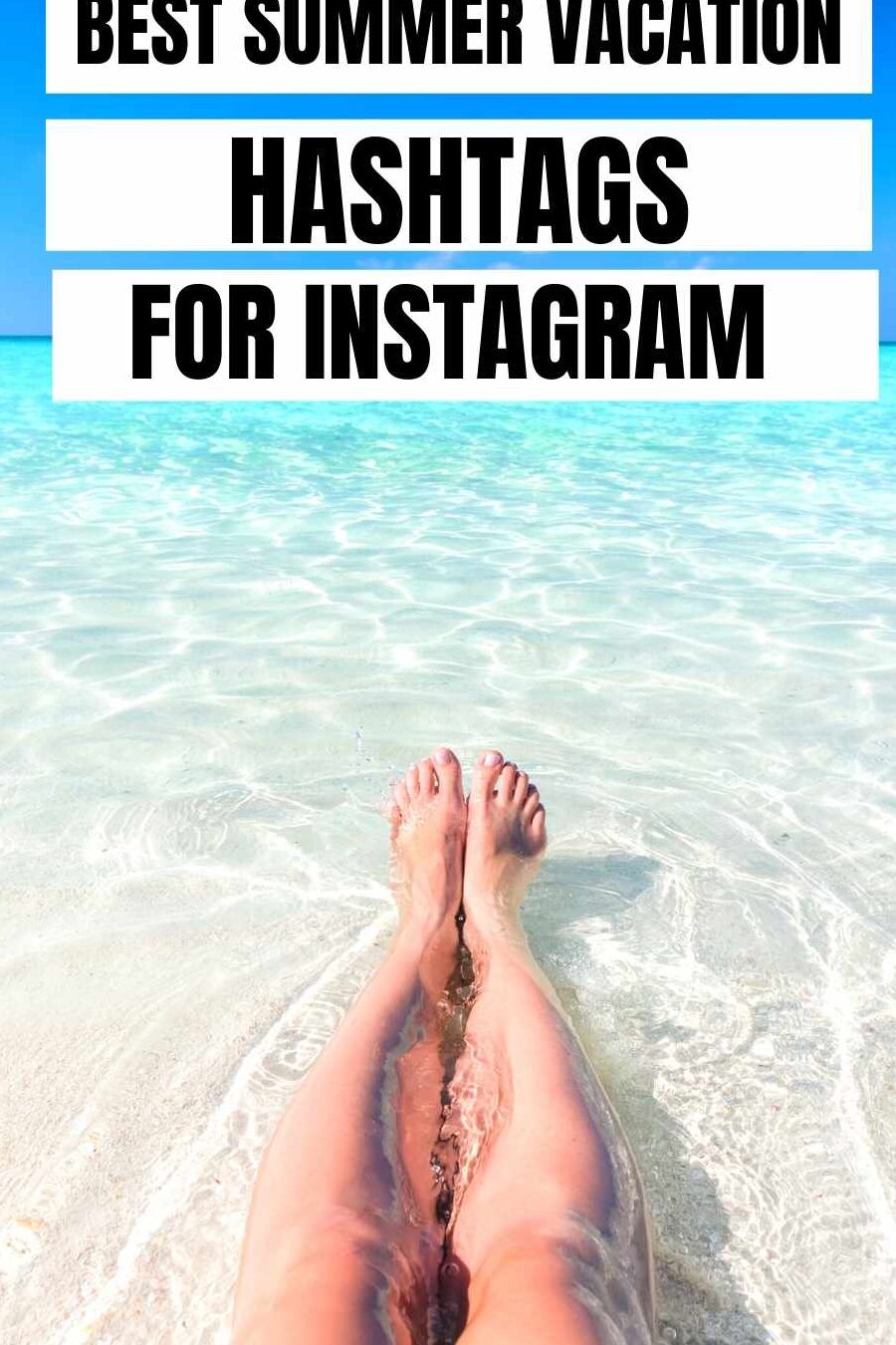 Los mejores hashtags de vacaciones para Instagram - ItsAllBee |