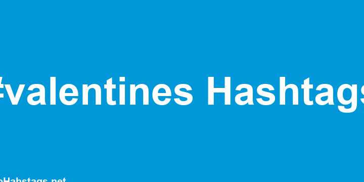 Los mejores hashtags #valentine'sday2020 para Instagram: copiar y pegar ...